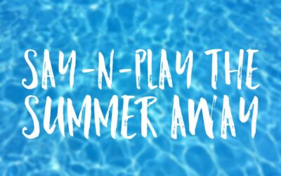 Say-n-Play the Summer Away with Weekly Challenges