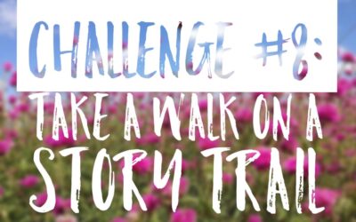 Summer Challenge #8: Take a Walk on a Story Trail